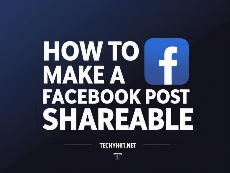 How to Make a Facebook Post Shareable [2025 Guide]