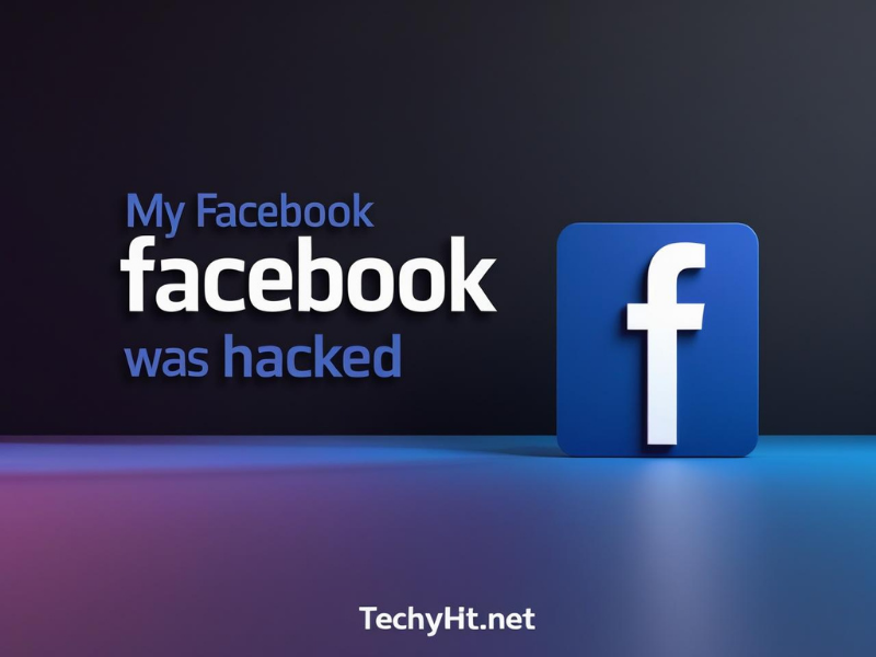 My Facebook Account Was Hacked – How Can I Recover It? (2025 Guide)