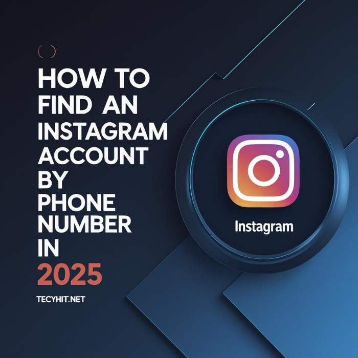How to Find an Instagram Account by Phone Number in 2025: Ultimate Guide